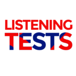 LISTENING TESTS