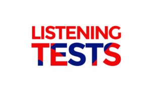 LISTENING TESTS